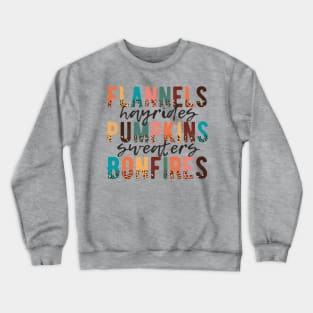 Flannels Hayrides Pumpkins Sweaters Bonfires Crewneck Sweatshirt